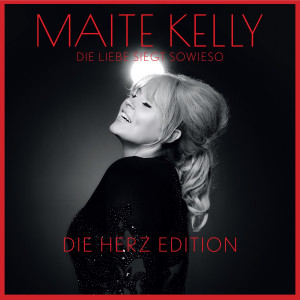 Maite Kelly - Die Liebe siegt sowieso (Die Herz Edition) (2019) 